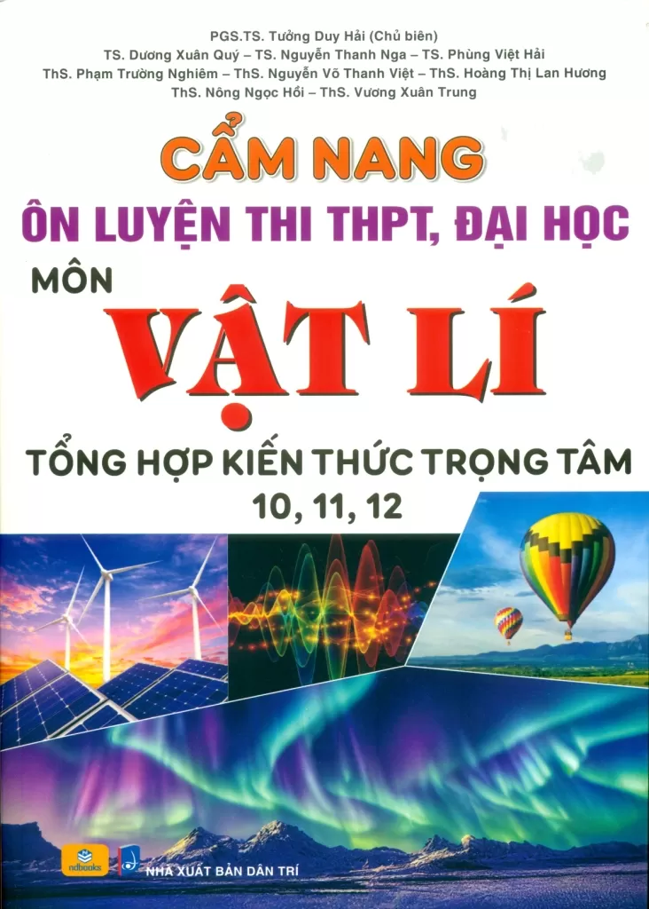 CẨM NANG ÔN LUYỆN THI THPT, ĐẠI HỌC MÔN VẬT LÍ (Biên soạn theo Chương trình GDPT mới)